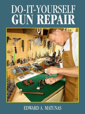 cover image of Do-It-Yourself Gun Repair: Gunsmithing at Home